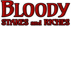 Спечелен Bloody Stakes and Riches
