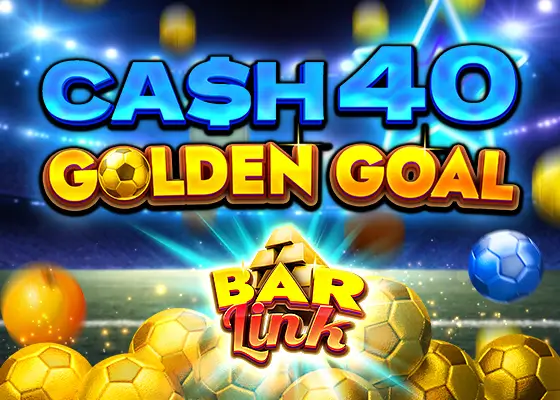 Cash 40 Golden Goal Bar Link
